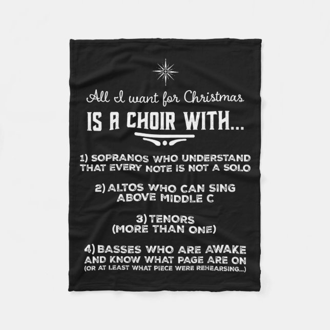 All I Want For Christmas Is A Choir With Sopranos  Fleece Blanket (Front)