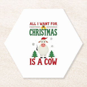 All I Want For Christmas Is A Cow Ugly Sweater T-S Paper Coaster