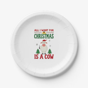 All I Want For Christmas Is A Cow Ugly Sweater T-S Paper Plate