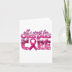 All I Want For Christmas Is A Cure Breast Cancer A Card