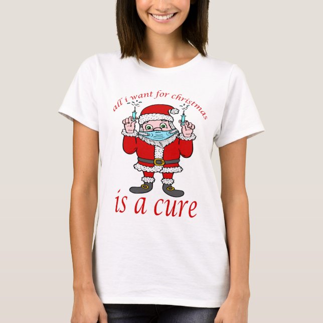 all i want for christmas is a cure T-Shirt (Front)