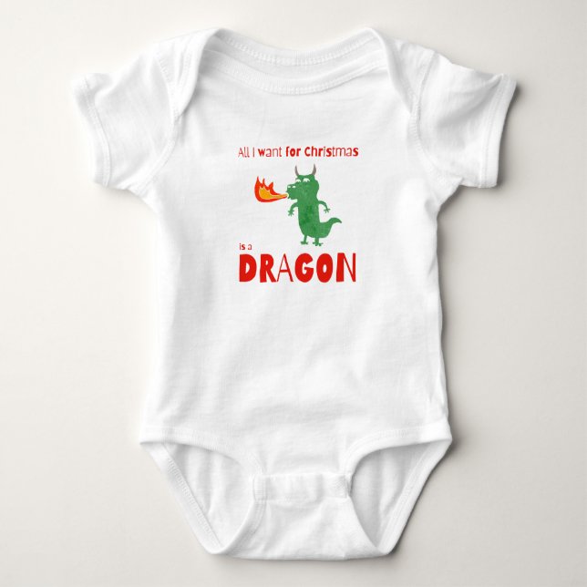 All I Want for Christmas is a Dragon Funny Holiday Baby Bodysuit (Front)