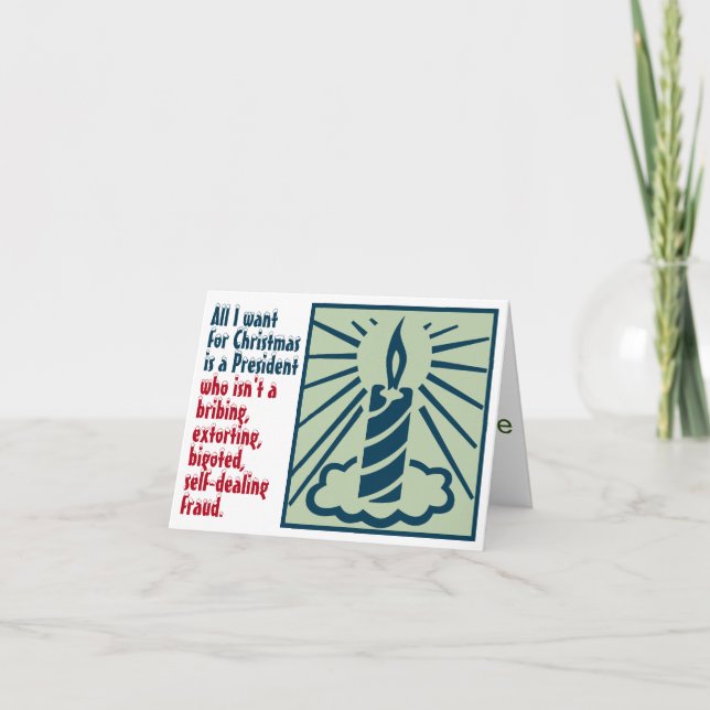 All I Want for Christmas is a Good President Holiday Card (Front)