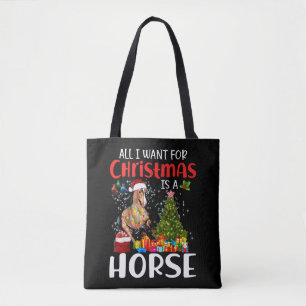 All I Want For Christmas Is A Horse Funny Horse Tote Bag