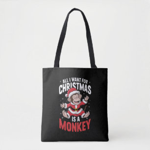 All I Want For Christmas is A Monkey Lover Xmas  Tote Bag