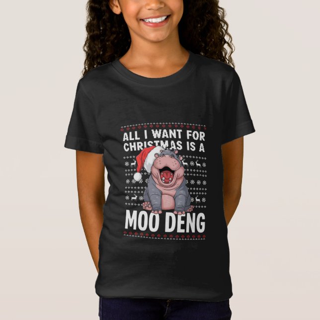 All I Want for Christmas is a Moo Deng  T-Shirt (Front)