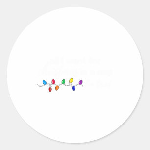 All I Want For Christmas Is A Nap I'm Tired Christ Classic Round Sticker