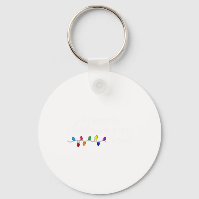 All I Want For Christmas Is A Nap I'm Tired Christ Key Ring (Front)