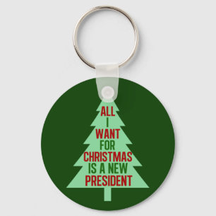 All I Want for Christmas is a New President Key Ring
