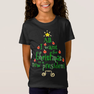 All I Want For Christmas Is A New President Xmas T T-Shirt