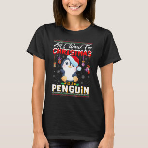 All I Want For Christmas Is A Penguin Ugly Sweater