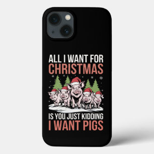 All I Want For Christmas Is A Pig Ugly Sweater iPhone 13 Case