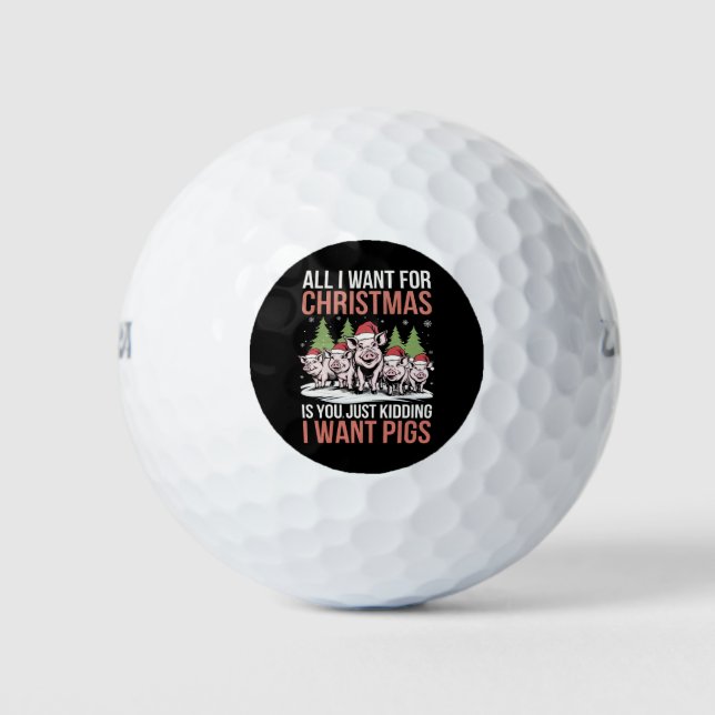 All I Want For Christmas Is A Pig Ugly Sweater Golf Balls (Front)
