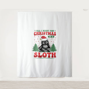 All I Want for Christmas is a Sloth Tapestry