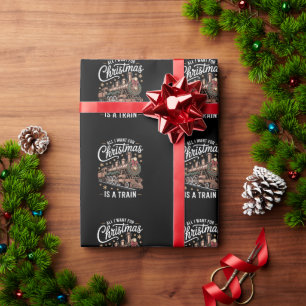All I Want For Christmas Is A Train Locomotive Wrapping Paper