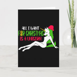 All I Want For Christmas Is A Unicorn - Christmas Card