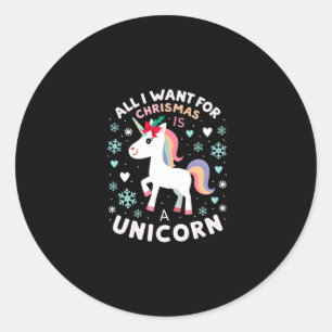 All I Want For Christmas Is A Unicorn Ugly Sweater Classic Round Sticker