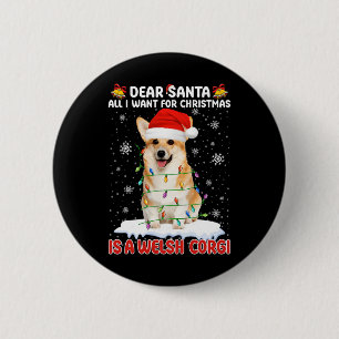 All I Want For Christmas Is A Welsh Corgi Santa Do 6 Cm Round Badge