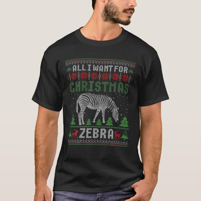 All I Want For Christmas Is A Zebra Ugly Sweater F (Front)