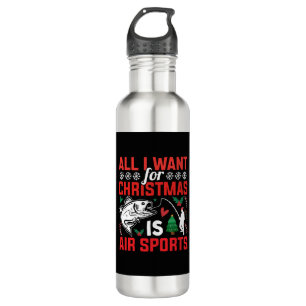All I Want For Christmas is Air Sports 710 Ml Water Bottle