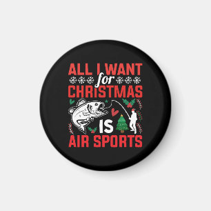 All I Want For Christmas is Air Sports Magnet