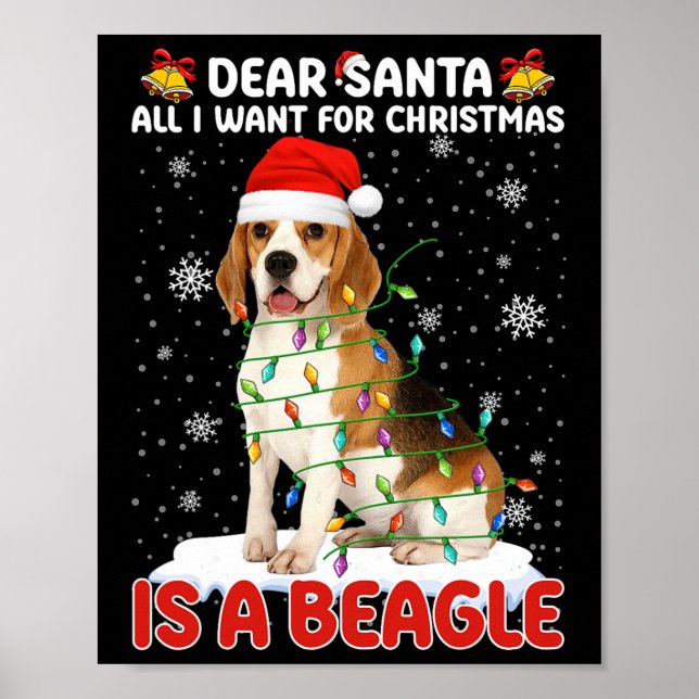 All I Want For Christmas Is Beagle Santa Hat Dog L Poster (Front)