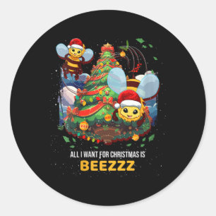 All I Want For Christmas Is Beezzz Honey Bee Beeke Classic Round Sticker