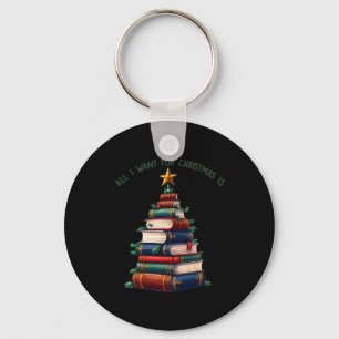 All I Want For Christmas Is Books Xmas Tree Key Ring