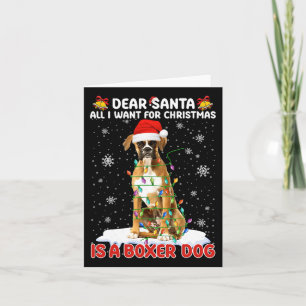 All I Want For Christmas Is Boxer Dog Santa Hat Do Card