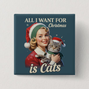 All I Want for Christmas is Cats Cat Lover Cat Mum 15 Cm Square Badge