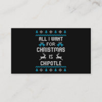 All I Want For Christmas Is Chipotle Lover Ugly De