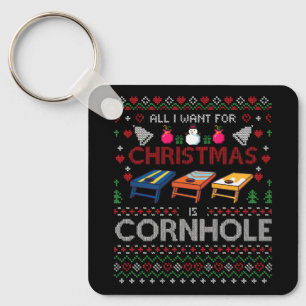All I Want for Christmas is Cornhole Ugly Cornhole Key Ring