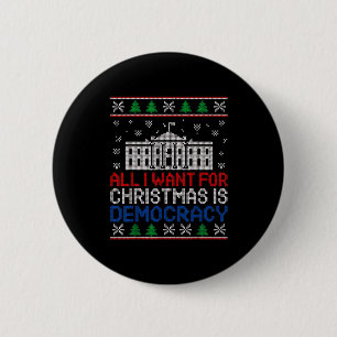 All I Want For Christmas Is Democracy Patriotic Ho 6 Cm Round Badge