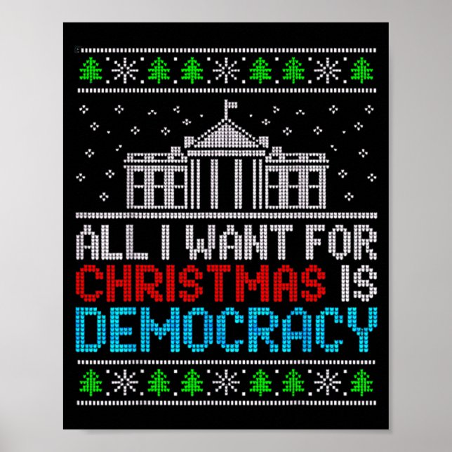 All I Want For Christmas Is Democracy Patriotic Us Poster (Front)