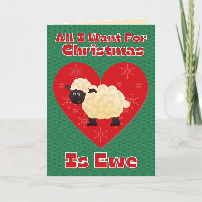 All I Want For Christmas Is Ewe Cute Funny Card (Front)