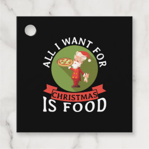All I Want For Christmas Is Food Christmas Dinner Favour Tags