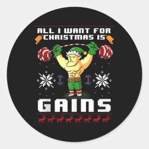 All I Want For Christmas Is Gains Fit Elf Gym X-ma Classic Round Sticker