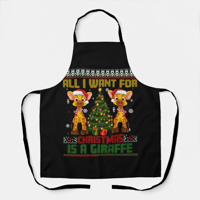 All I Want For Christmas Is Giraffe Animal Ugly Xm Apron (Front)