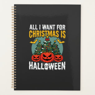All I Want for Christmas Is Halloween Design (2) Planner
