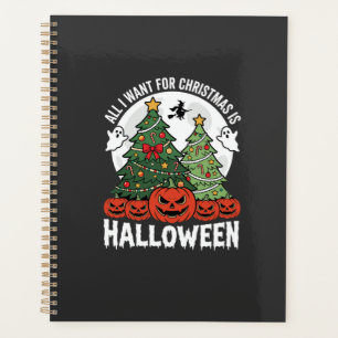 All I Want for Christmas Is Halloween Planner