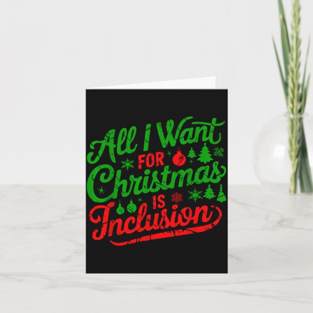 All I Want For Christmas Is Inclusion Teacher Kind Card (Front)