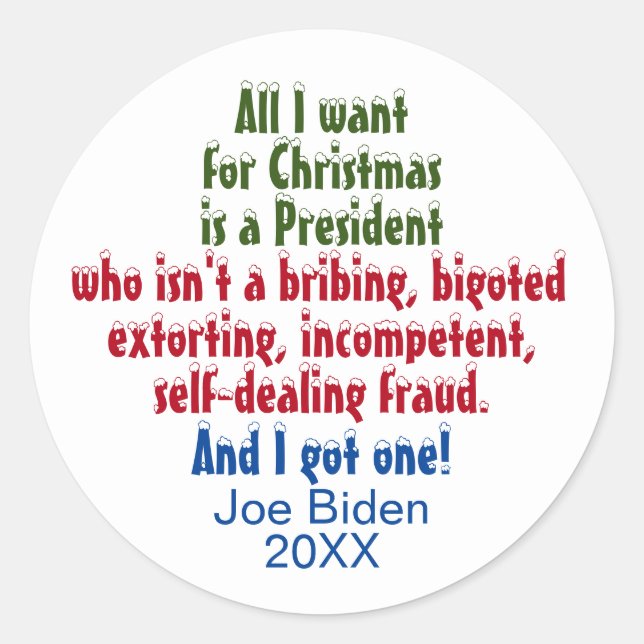 All I Want For Christmas is Joe Biden Anti-Trump Classic Round Sticker (Front)