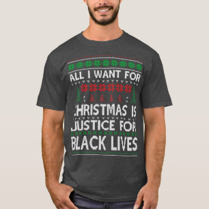 All I Want For Christmas is justice for T-Shirt