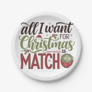 All I Want for Christmas Is Matcha Green Drink Paper Plate