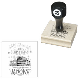 All I Want for Christmas Is More Books  Rubber Stamp