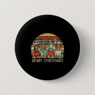 All I Want For Christmas Is More Dachshunds Ugly X 6 Cm Round Badge