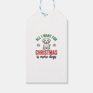 All I Want for Christmas Is More Dogs Vintage Desi Gift Tags