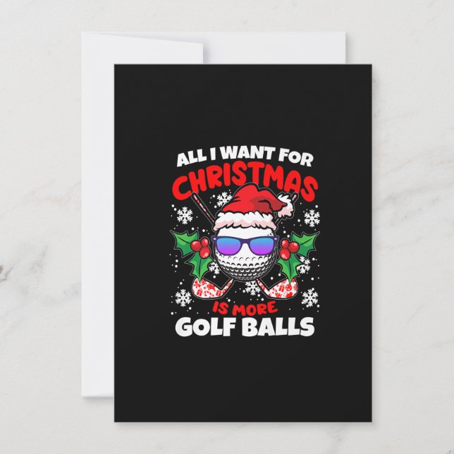 All I Want For Christmas Is More Golf Balls Funny  Invitation (Front)