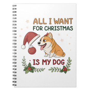 All I Want for Christmas Is My Dog Art Notebook