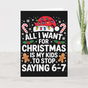 All I Want For Christmas Is My Kids To Stop Saying Card